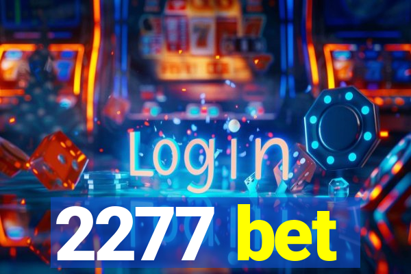 2277 bet